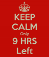 keep-calm-only-9-hrs-left.png