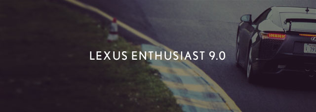 Lexus Enthusiast 9.0